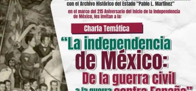Anuncian charla temática sobre la Independencia de México Anuncian charla temática sobre la Independencia de México